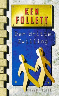 Der dritte Zwilling - Ken Follett