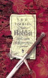 Hobbit, czyli tam i z powrotem - J.R.R. Tolkien