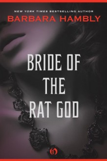 Bride of the Rat God - Barbara Hambly