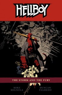 Hellboy Volume 12: The Storm and The Fury - Mike Mignola, Duncan Fegredo, Dave Stewart