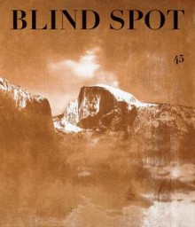 Blind Spot: Issue 45 - Matthew Porter, William Whitaker