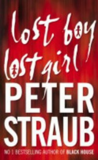 Lost Boy Lost Girl - Peter Straub