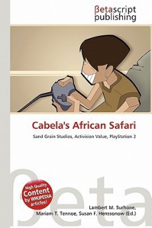 Cabela's African Safari - Lambert M. Surhone, Mariam T. Tennoe, Susan F. Henssonow