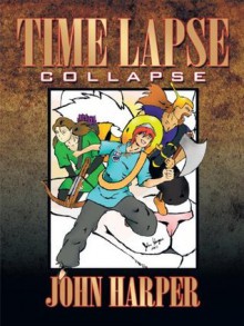 Time Lapse: Collapse - John Harper