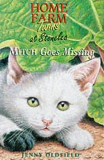 Mitch Goes Missing - Jenny Oldfield