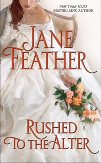 Rushed to the Altar - Jane Feather