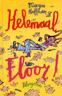 Helemaal Floor! - Marjon Hoffman