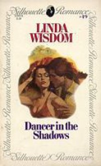 Dancer In Shadows - Linda Wisdom