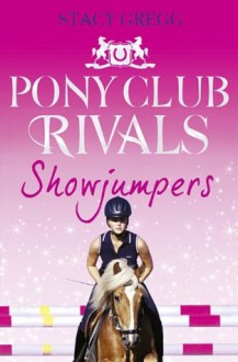 Showjumpers - Stacy Gregg