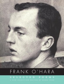 Selected Poems - Frank O'Hara, Mark Ford