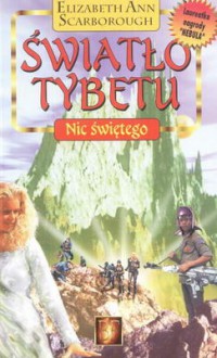 Światło Tybetu. Nic świętego - Elizabeth Ann Scarborough