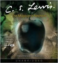 The Magician's Nephew - Kenneth Branagh, C.S. Lewis