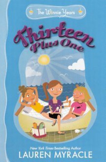 Thirteen Plus One - Lauren Myracle