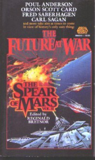 The Spear of Mars - Orson Scott Card, Carl Sagan, Fred Saberhagen, Poul Anderson, Reginald Bretnor