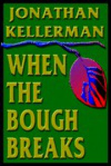 When The Bough Breaks - Jonathan Kellerman, Alexander Adams