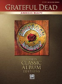 American Beauty: Authentic Guitar-tab (Classic Album Editions) - Grateful Dead