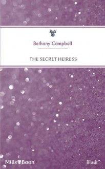 Mills & Boon : The Secret Heiress (Thoroughbred Legacy) - Bethany Campbell