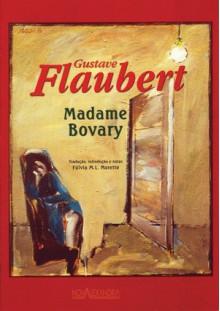 Madame Bovary: Costumes de Província - Gustave Flaubert, Fúlvia M. L. Moretto