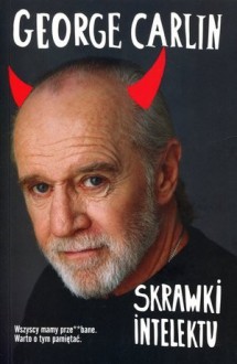 Skrawki intelektu - George Carlin, Jacek Konieczny