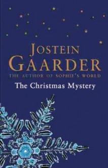 The Christmas Mystery - Jostein Gaarder