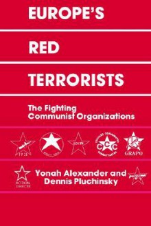 Europe's Red Terrorists - Yonah Alexander, Dennis A. Pluchinsky