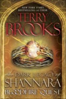 Bloodfire Quest: The Dark Legacy of Shannara - Terry Brooks