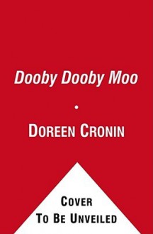 Dooby Dooby Moo (Board Book) - Doreen Cronin, Betsy Lewin