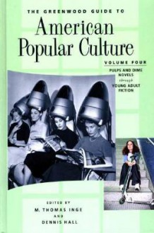 Handbook of American Popular Culture, Vol. 4 - M. Thomas Inge, Dennis Hall