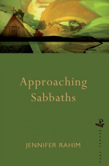 Approaching Sabbaths: Poems - Jennifer Rahim