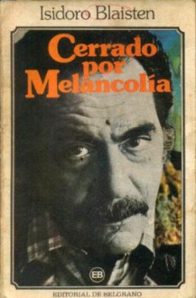 Cerrado por melancolía - Isidoro Blaisten