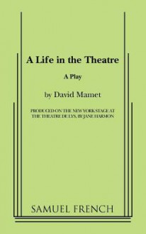 A Life in the Theatre - David Mamet