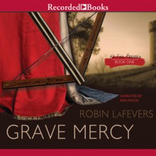 Grave Mercy (Audio) - Robin LaFevers,R.L. LaFevers,Erin Moon