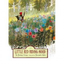 Little Red Riding Hood - Jacob Grimm, Wilhelm Grimm, Bernadette Watts