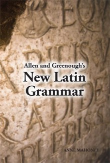 Allen and Greenough's New Latin Grammar - 