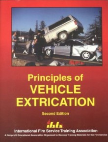 Principles of Vehicle Extrication - Carl Goodson