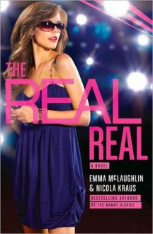 The Real Real - Emma McLaughlin, Nicola Kraus