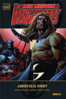 Nuevos Vengadores: ¿Quién es el Vigía? (Los Nuevos Vengadores Marvel Deluxe #2) - Brian Michael Bendis, David Finch