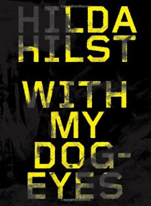 With My Dog Eyes: A Novel - Hilda Hilst, Adam Morris