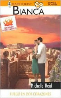 Fuego En Dos Corazones (Harlequin Bianca) - Michelle Reid