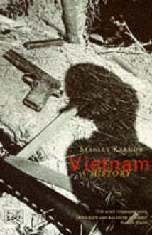 Vietnam: A History - Stanley Karnow