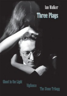 Three Plays - Ian Walker