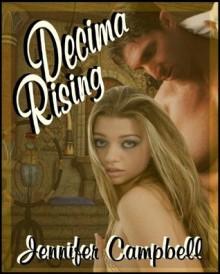 Decima Rising - Jennifer Campbell