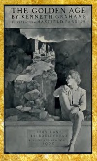 The golden age. Illus. by Maxfield Parrish - Kenneth Grahame