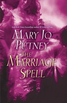 The Marriage Spell: A Novel - Mary Jo Putney