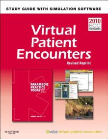 Virtual Patient Encounters for Paramedic Practice Today - Revised Reprint: Above and Beyond - Barbara J. Aehlert