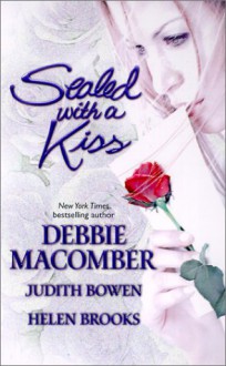 Sealed with a Kiss: My Funny Valentine/Mom and MR. Valentine/Her Secret Valentine - Debbie Macomber, Helen Brooks, Judith Bowen