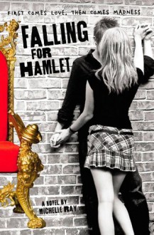 Falling for Hamlet - Michelle Ray