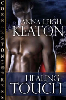 Healing Touch - Anna Leigh Keaton