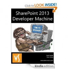 SharePoint 2013 Development Machine - Sahil Malik, Srini Sistla