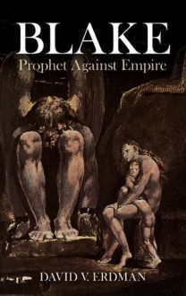 Blake: Prophet Against Empire (Dover Fine Art, History of Art) - David V. Erdman